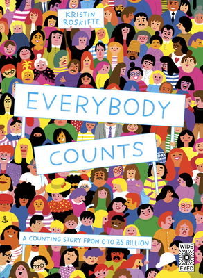 Everybody Counts: A counting story from 0 to 7.5 billion (Hardcover)