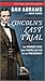 Lincoln's Last Trial: The Murder Case That Propelled Him to the Presidency