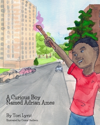 A Curious Boy Named Adrian Ames: Children’s Action and Adventure books