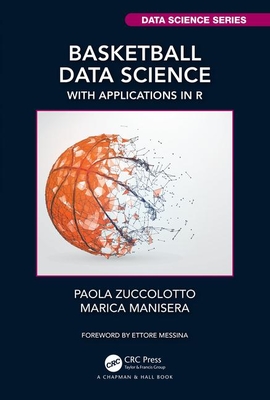 Basketball Data Science (Chapman & Hall/CRC Data Science Series)