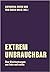 Extrem unbrauchbar. Über Gleichsetzungen von links und rechts by Tom David Uhlig