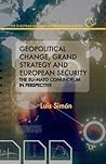 Geopolitical Change, Grand Strategy and European Security: The EU-NATO Conundrum (The European Union in International Affairs)