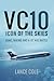 VC10: Icon of the Skies: BOAC, Boeing and a Jet Age Battle