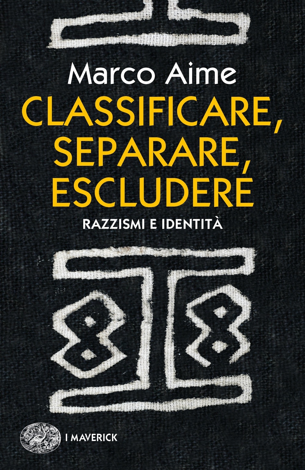 Classificare, separare, escludere: Razzismi e identità