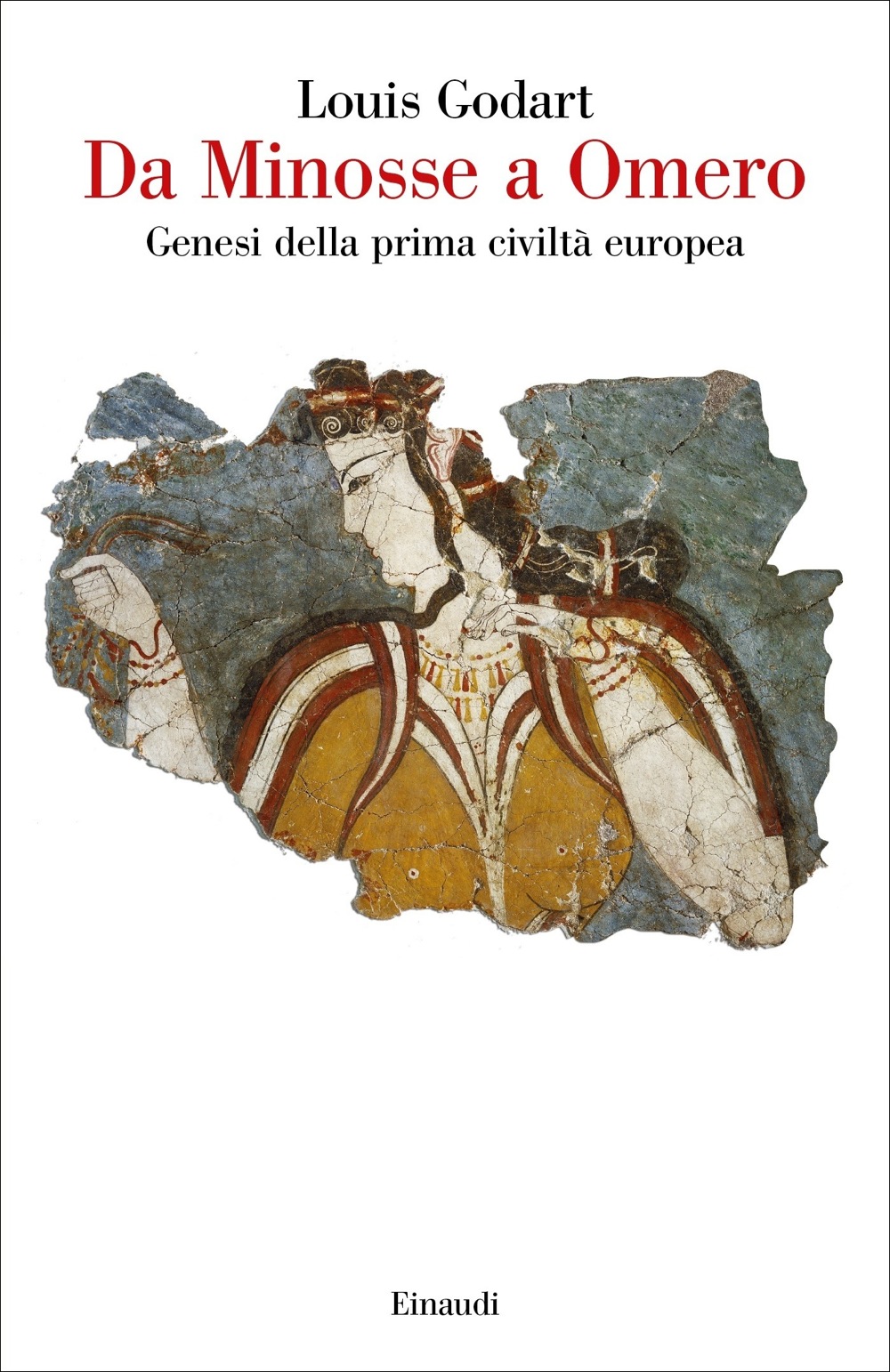 Da Minosse a Omero: Genesi della prima civiltà europea (Paperback)