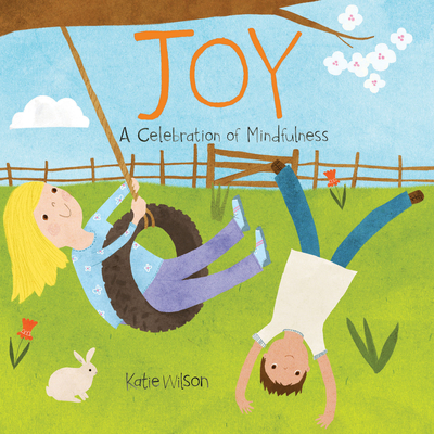 Joy: A Celebration of Mindfulness (Board Book)