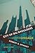 City of Big Shoulders: A History of Chicago