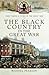 The Black Country in the Great War (Your Towns & Cities in the Great War)