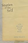 Stories of the Self: Life Writing after the Book (Postmillennial Pop, 27)
