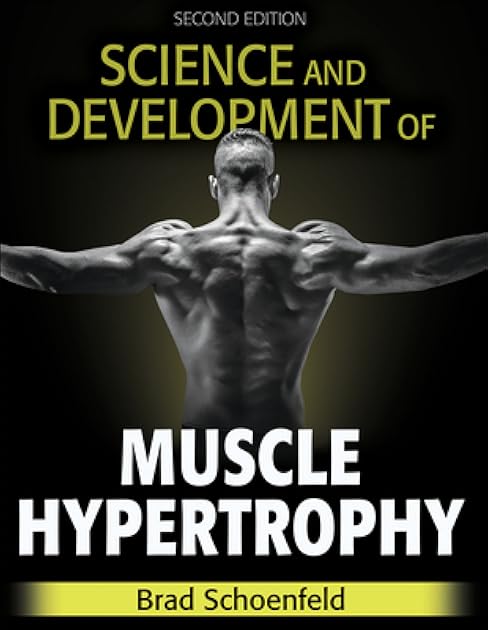 Science and Development of Muscle Hypertrophy