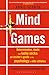 Mind Games: Determination, Doubt and Lucky Socks: An Insider's Guide to the Psychology of Elite Athletes