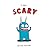 I Am Scary