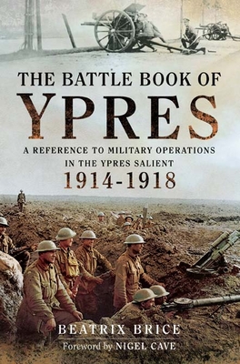 The Battle Book of Ypres: A Reference to Military Operations in the Ypres Salient 1914-1918 (ebook)