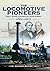 The Locomotive Pioneers: Early Steam Locomotive Development 1801–1851