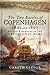 The Two Battles of Copenhagen, 1801 and 1807: Britain and Denmark in the Napoleonic Wars