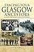 Tracing Your Glasgow Ancestors: A Guide for Family & Local Historians
