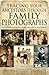 Tracing Your Ancestors Through Family Photographs: A Complete Guide for Family and Local Historians