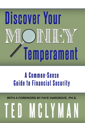 Discover Your Money Temperament: A Common-Sense Guide to Financial Security