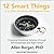 12 Smart Things to Do When the Booze and Drugs Are Gone: Choosing Emotional Sobriety through Self-Awareness and Right Action