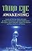 Third Eye Awakening: Secrets of Third Eye Chakra Activation for Higher Consciousness, Spiritual Enlightenment, Clairvoyance, Astral Projection, Psychic Development, and Observing Auras and Chakras