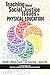Teaching About Social Justice Issues in Physical Education by Jennifer Walton-Fisette