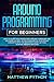Arduino programming for beginners by Matthew Python
