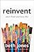Reinvent: Start Fresh and L...