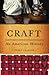 Craft: An American History