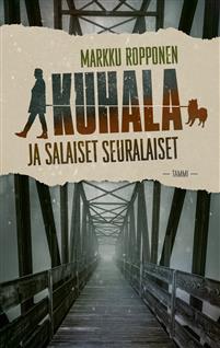 Kuhala ja salaiset seuralaiset (Kuhala, #17)