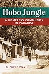 Hobo Jungle by Michele Wakin
