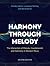 Harmony Through Melody: The...