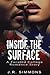 Inside The Surface: A Twisted College Romance Story