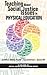 Teaching About Social Justice Issues in Physical Education (Social Issues in Education Series)