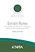 Exhibit Rules: Tips, Rules, and Tactics for Preparing, Offering and Opposing Exhibits