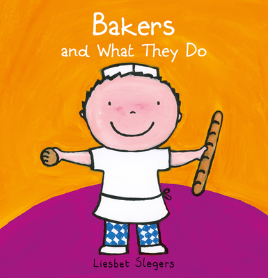 Bakers and What they Do (Profession Series, 12)