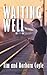 Waiting Well