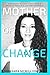 Mother of Change: Strategies to Raise Godly Kids & Protect Them in a Dangerous World