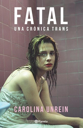 Fatal: una crónica trans (Paperback)