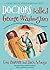 Doctors Killed George Washington: Hundreds of Fascinating Facts from the World of Medicine (Totally Riveting Utterly Entertaining Trivia)