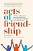 Acts of Friendship by Lynne Everatt