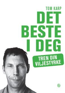 Det beste i deg. Tren din viljestyrke