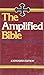 The Amplified Bible: Old an...