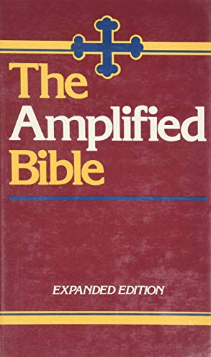 The Amplified Bible: Old and New Testaments, Expanded Edition (Kindle Edition)
