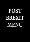 Post Brexit Menu
