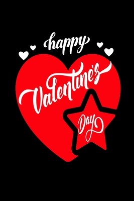 Happy Valentine's Day: Happy Valentine's Day Gift Lined notebook / Journal / Diary Gift, 120 Blank Pages, 6 x 9 inches, Matte Finish Cover