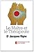 Le Maître et le Thérapeute by Jacques Vigne