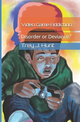 Video Game Addiction: Disorder or Deviance?: Exploring why the label of being addicted to video games is incorrect and detrimental to the gaming community and player base