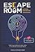 ESCAPE ROOM. La Gu�a Defini...