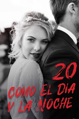 Como El D�a y La Noche 20: Obsesionada con el amor