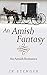 An Amish Fantasy